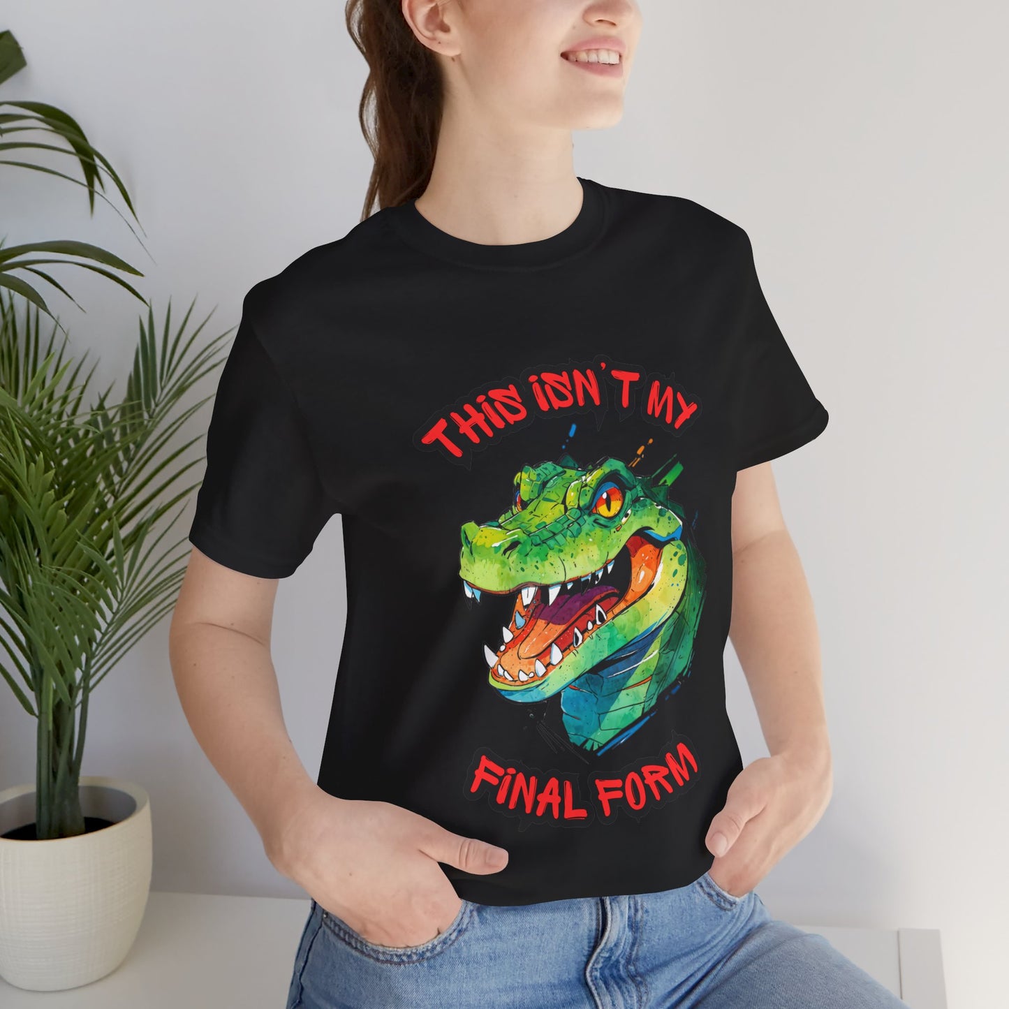 This Isn't My Final Form - Unisex Jersey Short Sleeve Tee